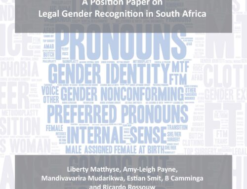 Keeping the Promise of Dignity and Freedom for All – A Position Paper on Legal Gender Recognition in South Africa